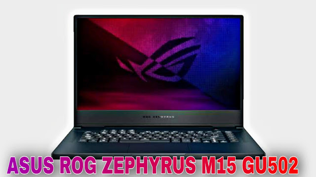 asus rog zypherus m15 gu502 Best Buying Gaming Laptops