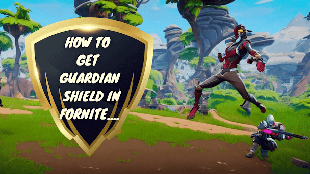 Guardian shield in Fortnite Guardian shield in Fortnite