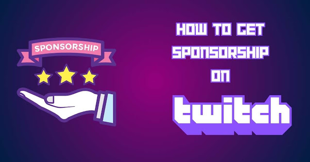 How to Get Sponsored on Twitch How to Get Sponsored on Twitch