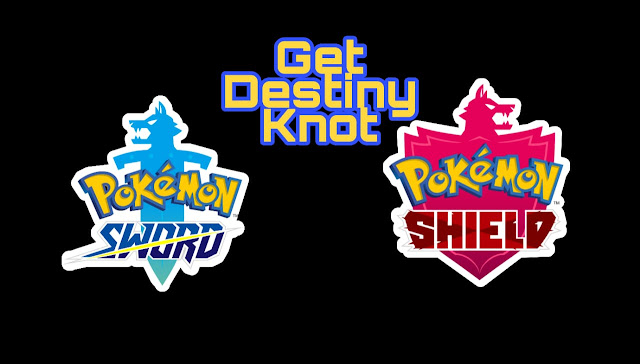 How will you get the Destiny Knot In Pokemon Sword And Shield How it works How will you get the Destiny Knot In Pokemon Sword And Shield How it works
